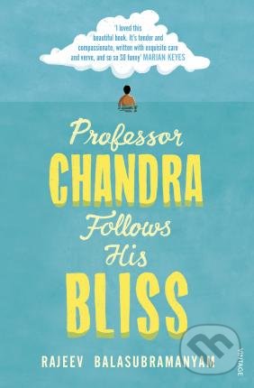 Professor Chandra Follows His Bliss - Rajeev Balasubramanyam, Vintage, 2019