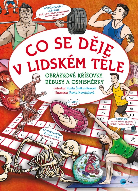 Levně Co se děje v lidském těle - Pavla Šmikmátorová, Pavla Navrátilová (ilustrácie) - kniha z kategorie Doplňovačky