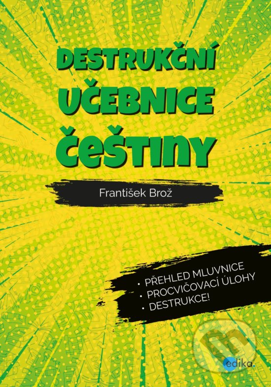 Levně Destrukční učebnice češtiny - František Brož - kniha z kategorie 2. stupeň