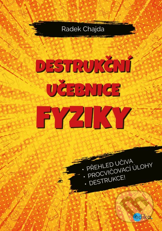 Levně Destrukční učebnice fyziky - Radek Chajda - kniha z kategorie 2. stupeň