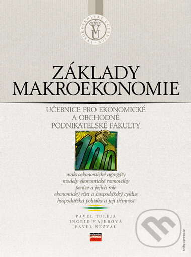 Kniha: Základy makroekonomie (Pavel Tuleja, Ingrid Majerová a Pavel Nezval). Computer Press, 2006