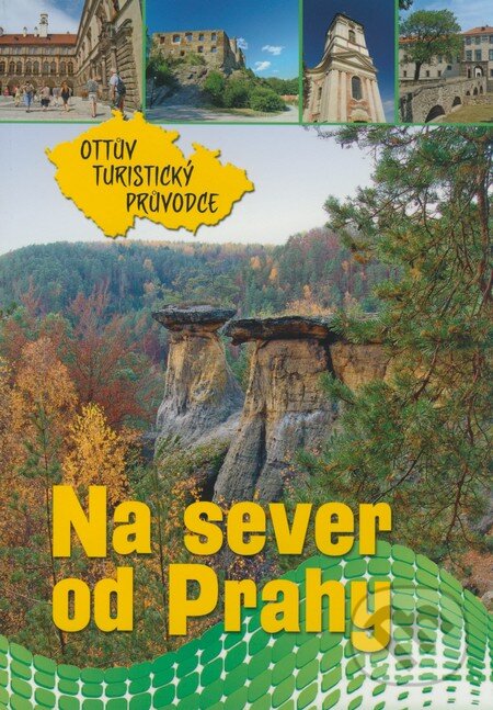 Levně Na sever od Prahy - kniha z kategorie Sprievodcovia