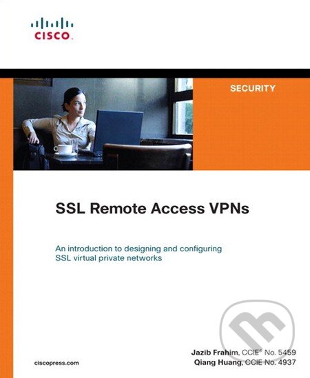 Levně SSL Remote Access VPNs (An introduction to designing and configuring SSL virtual private networks) - kniha z kategorie Počítače a internet