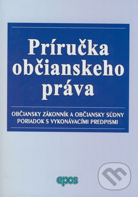 Levně Príručka občianskeho práva (Občiansky zákonník a Občiansky súdny poriadok s vykonávacími predpismi) - kniha z kategorie Právo