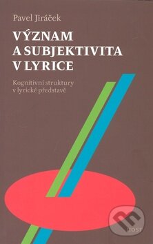 Levně Význam a subjektivita v lyrice (Kognitivní struktury v lyrické představě) - kniha z kategorie Životopisy