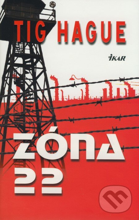 Kniha: Zóna 22 (Tig Hague)
