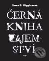 Levně Černá kniha tajemství - Fiona E. Higginsová - kniha z kategorie Horory