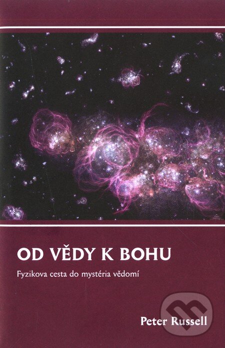 Kniha: Od vědy k Bohu (Peter Russell). Dybbuk, 2008