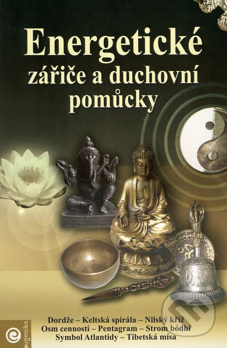 Energetické zářiče a duchovní pomůcky - kol.
