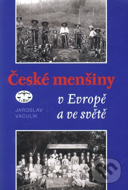 České menšiny v Evropě a ve světě - Jaroslav Vaculík