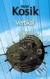 Levně Vertikal - Rafał Kosik - kniha z kategorie Fantasy
