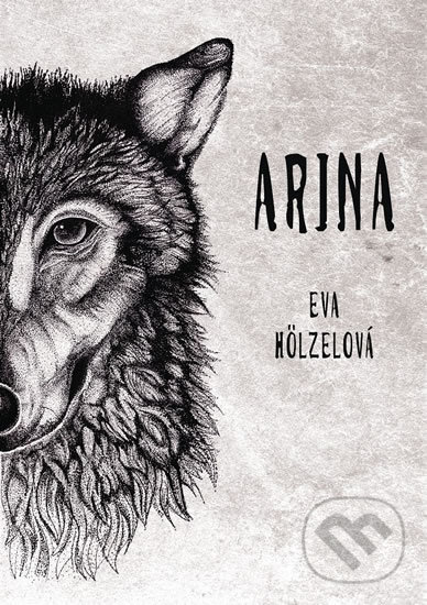 Levně Arina - Eva Hölzelová - kniha z kategorie Spoločenská beletria