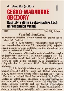 Česko-maďarské ob(z)ory - Jiří Januška, Karolinum, 2018