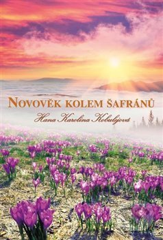 Levně Novověk kolem šafránu - Hana Karolina Kobulejová - kniha z kategorie Poézia