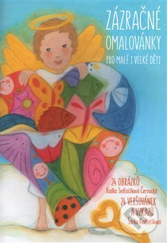 Levně Zázračné omalovánky pro malé i velké děti (Radka Sedlačíková Černocká)
