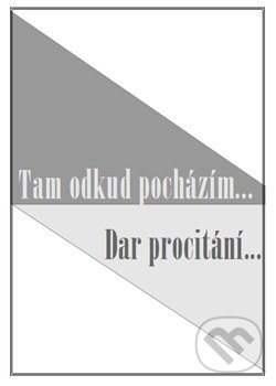 Tam odkud pocházím… / Dar procitání ... - Karal Wolf, Zelinka Ladislav, Čas, 2016