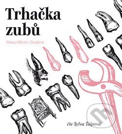 Levně Trhačka zubů - Franz-Olivier Giesbert - audiokniha z kategorie História