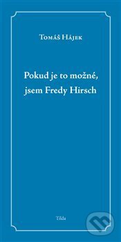 Levně Pokud je to možné, jsem Fredy Hirsch - Tomáš Hájek - kniha z kategorie Náboženská literatúra