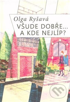 Kniha: Všude dobře. A kde nejlíp? (Olga Ryšavá)