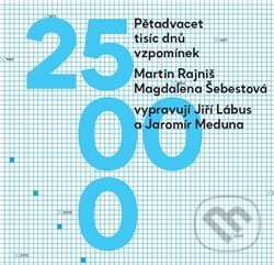 Levně Pětadvacet tisíc dnů vzpomínek - Martin Rajniš - audiokniha z kategorie Beletria