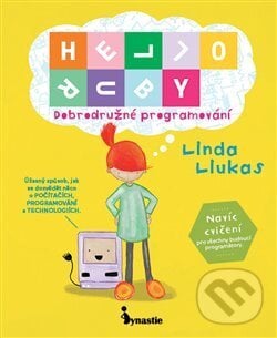 HELLO RUBY - Dobrodružné programování - Linda Liukas, Dynastie, 2017