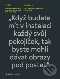 Levně Pokojíčky/Little Rooms (23. mikulovské výtvarné sympozium “dílna“ 2016)