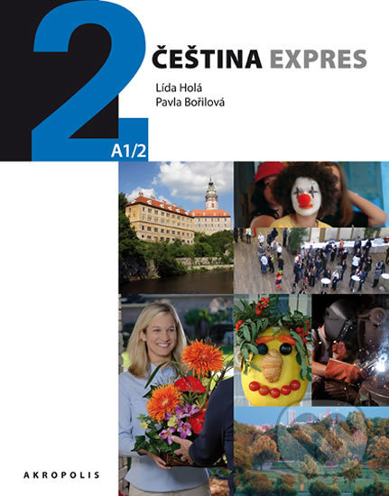 Levně Čeština expres 2 - A1/2 (Německá + CD) - Pavla Bořilová, Lída Holá - kniha z kategorie Jazykové učebnice a slovníky