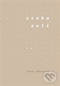 Zrnka soli - Šárka Bubíková, Pavel Mervart, 2018