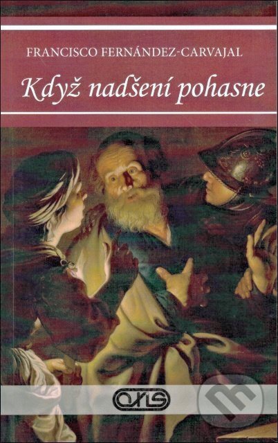 Levně Když nadšení pohasne - Francisco Fernández-Carvajal - kniha z kategorie Spiritualita