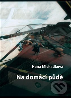 Levně Na domácí půdě - Hana Michaliková - kniha z kategorie Poézia