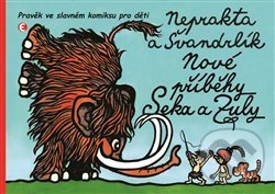 Nové příběhy Seka a Zuly - Miloslav Švandrlík, Epocha, 2016