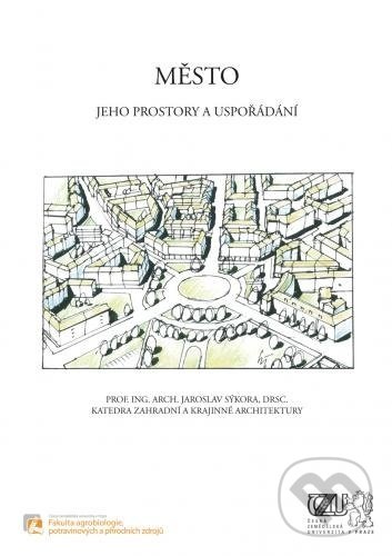 Levně Město (Jeho prostory a uspořádání) - Jaroslav Sýkora - kniha z kategorie Vysoké školy