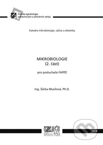 Levně Mikrobiologie (pro poslucháče FAPPZ) - Šárka Musilová - kniha z kategorie Vysoké školy