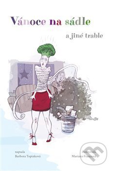 Levně Vánoce na sádle - Barbora Topinková, Mariana Francová (ilustrácie) - kniha z kategorie Beletria