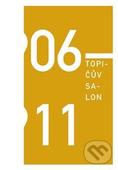 Levně Topičův salon 1906-1911 - Tereza Novotná - kniha z kategorie Umenie, dizajn a architektúra