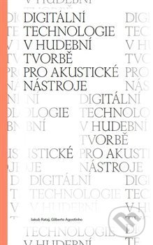 Levně Digitální technologie v hudební tvorbě pro akustické nástroje - kniha z kategorie Škola hrania