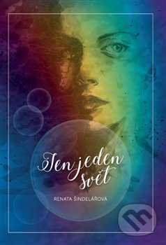 Levně Jen jeden svět - Renata Šindelářová - kniha z kategorie Spoločenská beletria