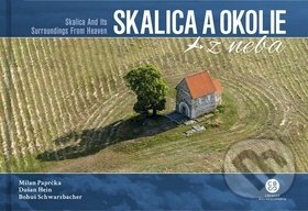 Levně Skalica a okolie z neba (Skalica and Its Surroundings From Heaven) - kniha z kategorie Sprievodcovia Európou