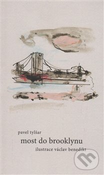 Levně Most do Brooklynu - Pavel Tylšar, Václav Benedikt (ilustrácie) - kniha z kategorie Poézia