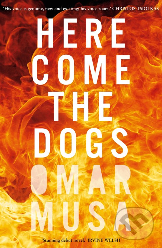 Levně Here Come the Dogs - Omar Musa - kniha z kategorie Spoločenská beletria