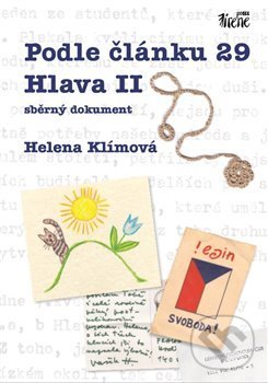 Levně Podle článku 29 Hlava II (sběrný dokument) - Helena Klímová - kniha z kategorie Reportáže a publicistika