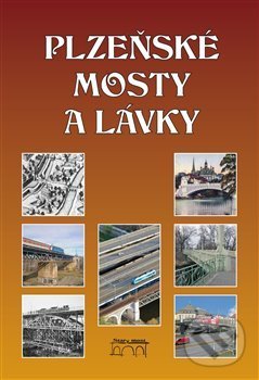 Levně Plzeňské mosty a lávky - Miroslav Liška - kniha z kategorie Mestská architektúra