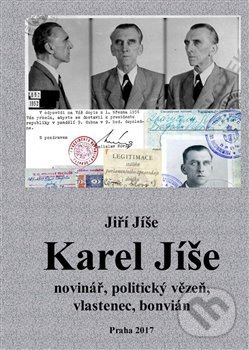 Levně Karel Jíše (novinář, politický vězeň, vlastenec, bonvián) - kniha z kategorie História