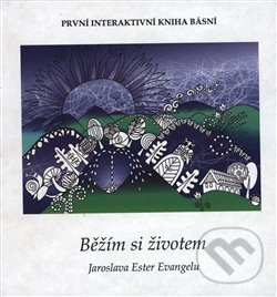 Levně Běžím si životem - Jaroslava Ester Evangelu, Jana Táborská (ilustrácie) - kniha z kategorie Poézia