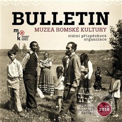 Bulletin MRK 25/2016, Muzeum romské kultury, 2018
