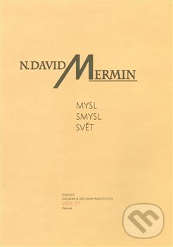 Mysl Smysl Svět - David N. Marmin, Nadace Dagmar a Václava Havlových Vize 97 Praha, 2017