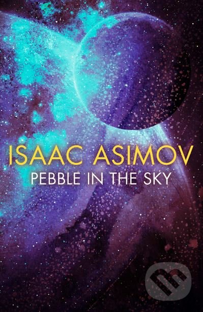 Levně Pebble in the Sky - Isaac Asimov - kniha z kategorie Sci-fi