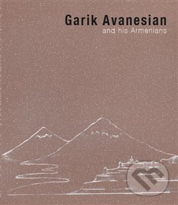 Levně Garik Avanesian - Garik Avanesian - kniha z kategorie Umenie, dizajn a architektúra