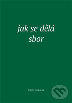 Levně Jak se dělá sbor - kniha z kategorie Beletria