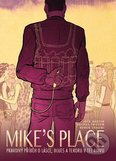 Levně MIKE’S PLACE (Pravdivý příběh o lásce, blues a teroru v Tel Avivu) - kniha z kategorie Komiksy